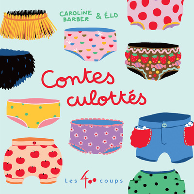 Contes culottés - Livre - Caroline Barber - 400 COUPS