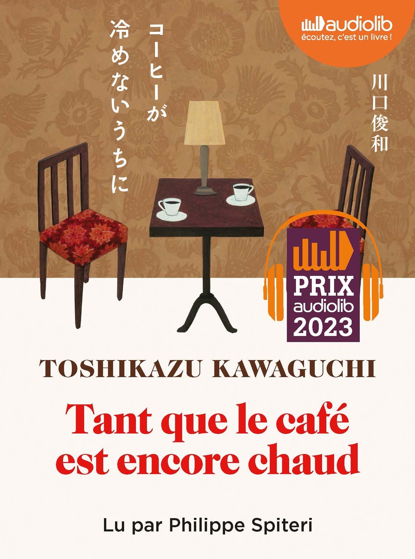 Tant que le café est encore chaud - Toshikazu Kawaguchi - AUDIOLIB