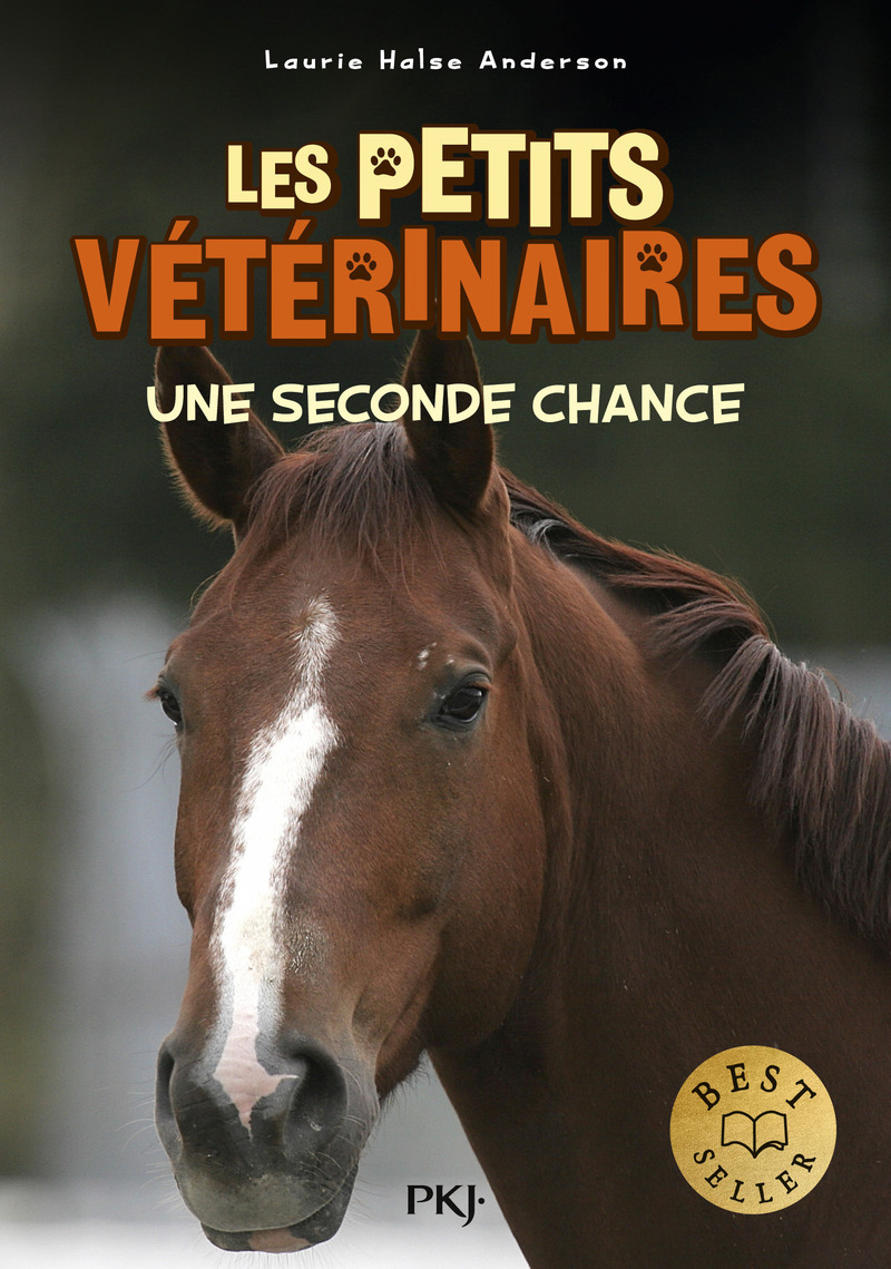 Les petits vétérinaires - Tome 3 Une seconde chance - Laurie Halse Anderson - POCKET JEUNESSE