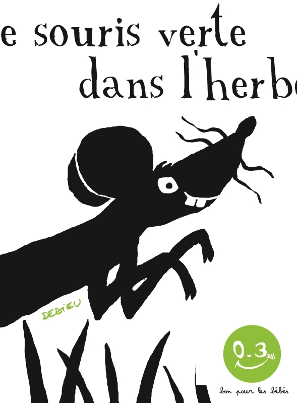 Une souris verte - Thierry DEDIEU - SEUIL JEUNESSE