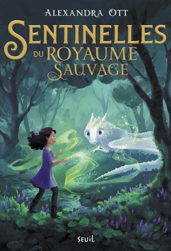 Sentinelles du Royaume Sauvage - Alexandra Ott - SEUIL JEUNESSE