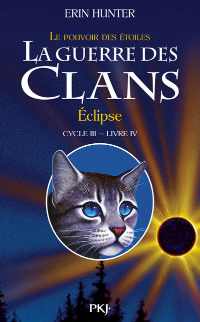 La guerre des Clans - cycle III Le pouvoir des étoiles - tome 4 Eclipse - Erin Hunter - POCKET JEUNESSE