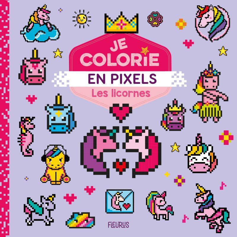 Je colorie en pixels - Les licornes -  Carotte et Compagnie - FLEURUS