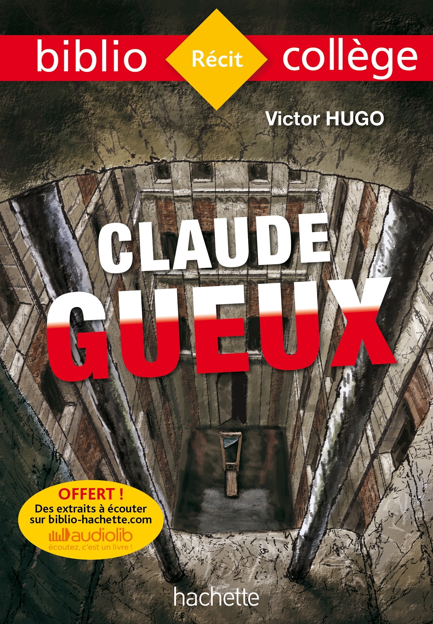 Bibliocollège - Claude Gueux, Victor Hugo - Victor Hugo - HACHETTE EDUC