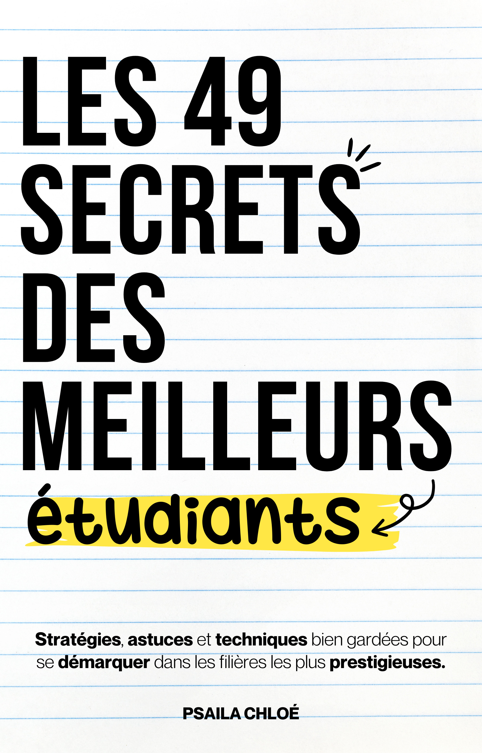 Les 49 secrets des meilleurs étudiants - Chloé Psaila - T C