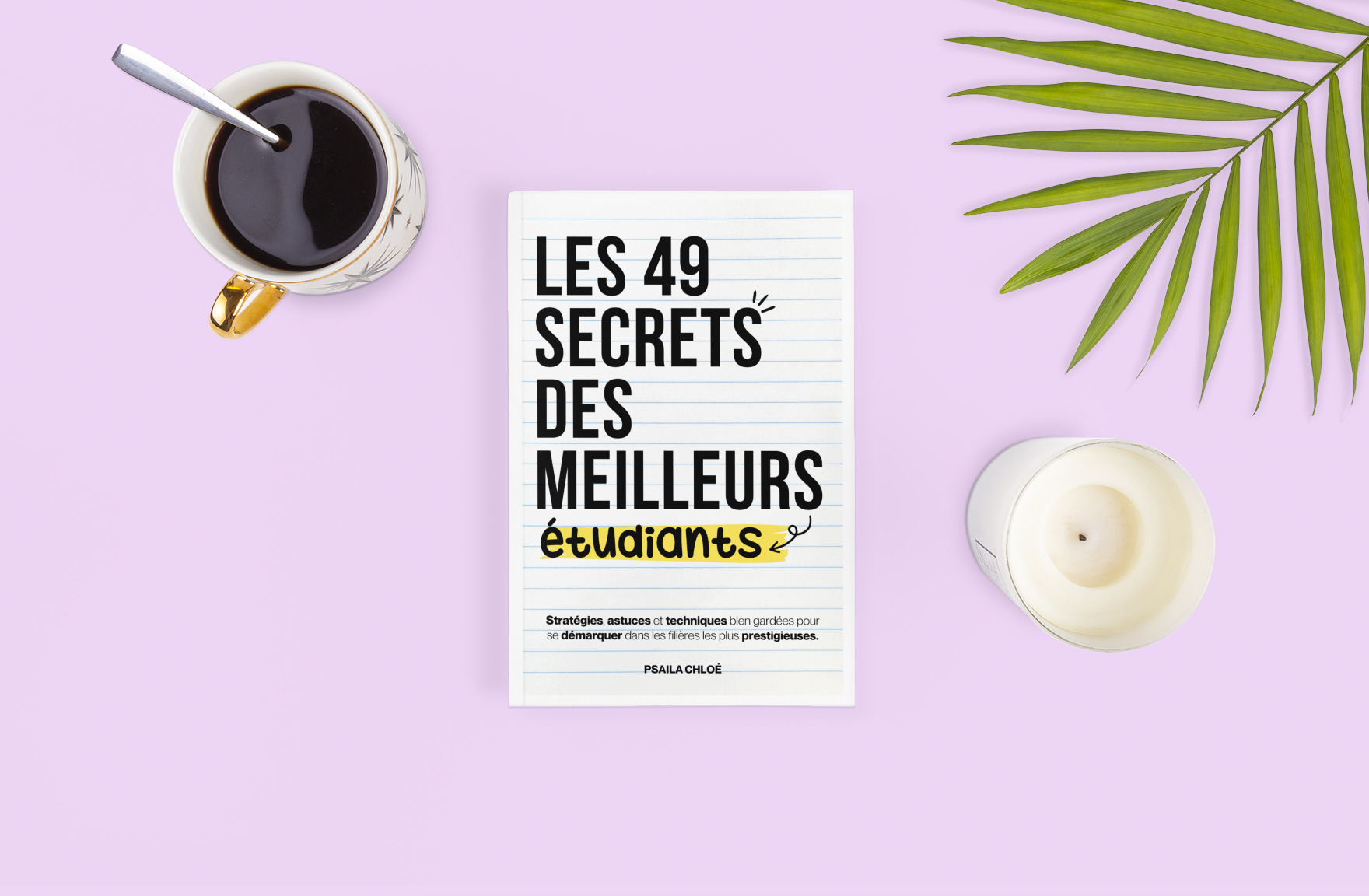 Les 49 secrets des meilleurs étudiants - Chloé Psaila - T C