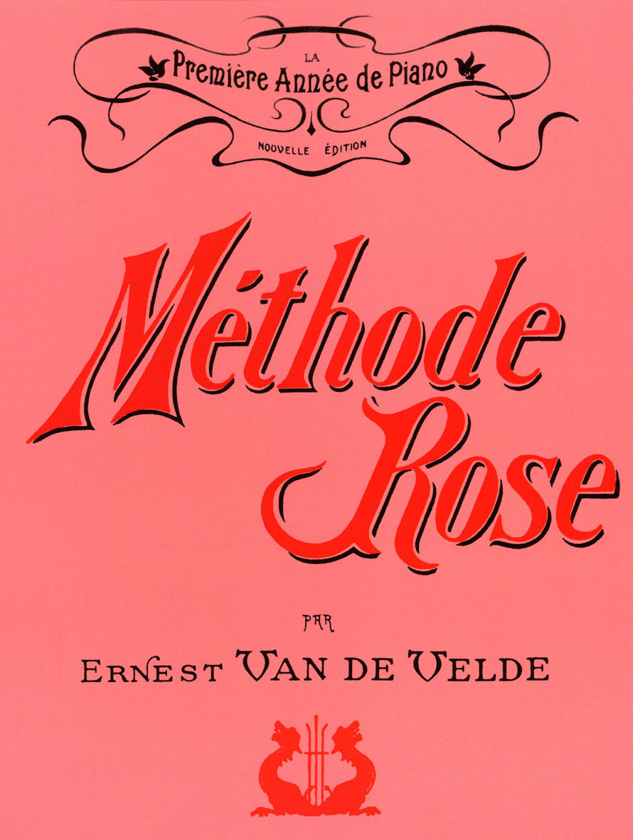 METHODE ROSE 1ERE ANNEE (VERSION TRADITIONNELLE) - PIANO -  VAN DE VELDE ERNEST - VAN DE VELDE