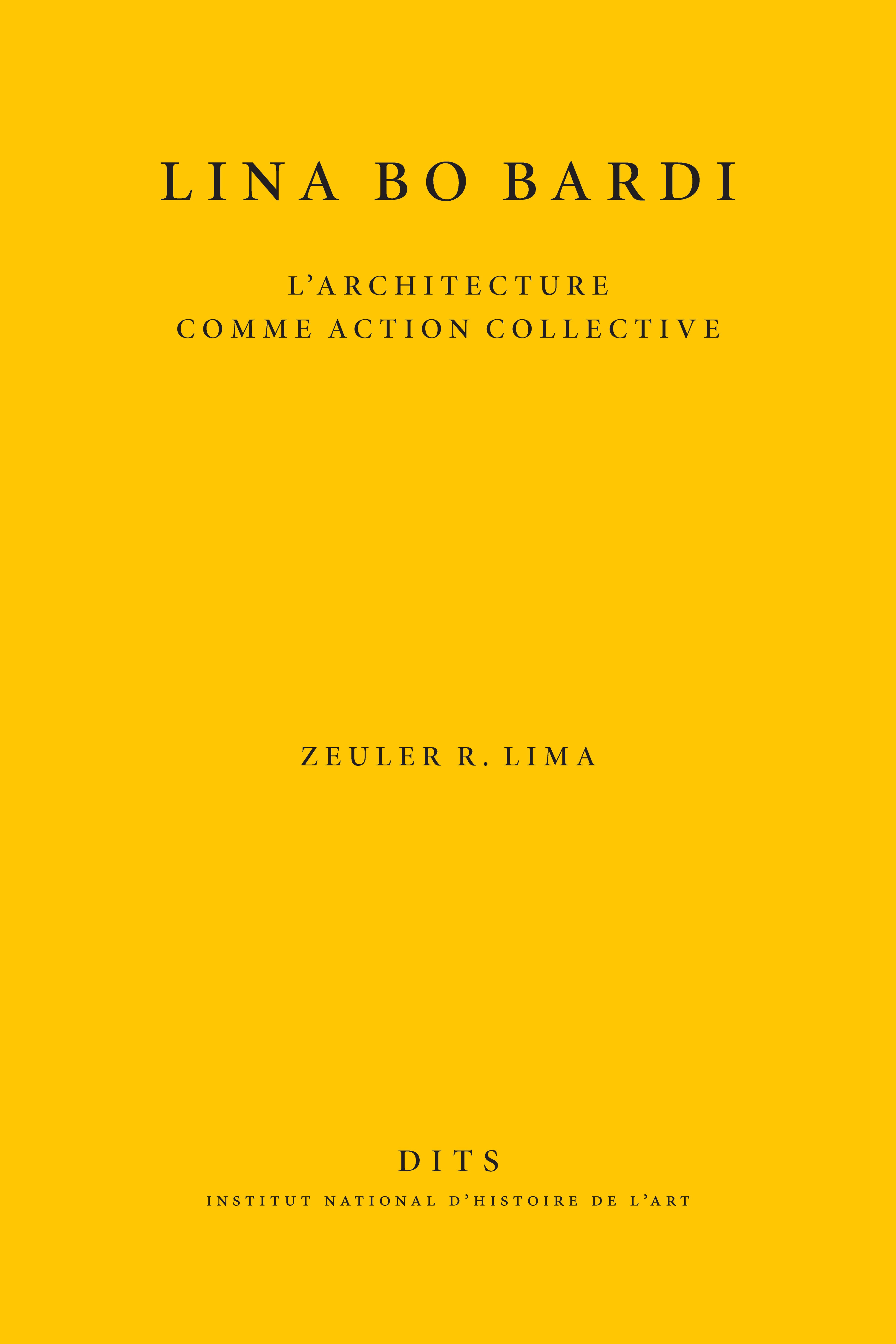 Lina Bo Bardi - l'architecture comme action collective -  ZEULER LIMA - INHA