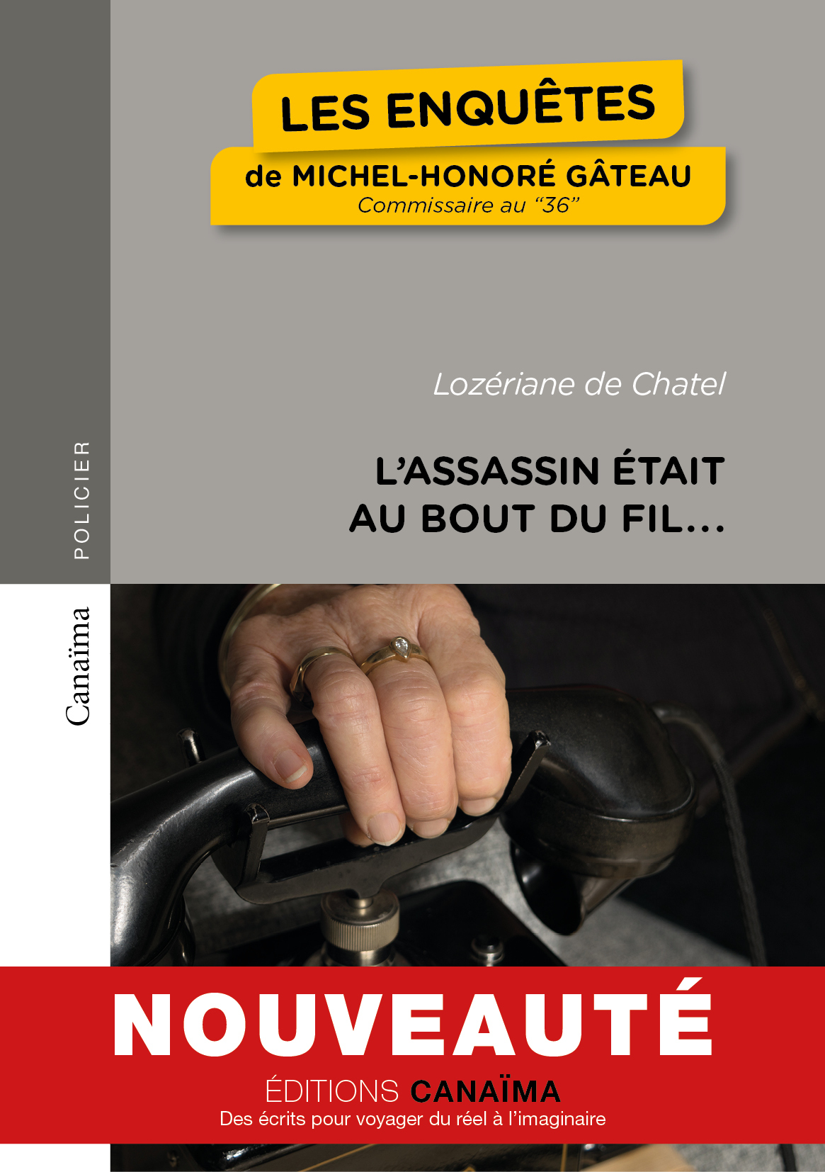 LES ENQUETES DE MICHEL-HONORE GATEAU -   - CANAIMA