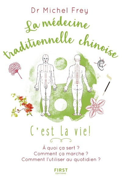 La médecine traditionnelle chinoise, c'est la vie ! - Michel Frey - FIRST