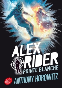 Alex Rider - Tome 2 - Pointe Blanche - Anthony Horowitz - POCHE JEUNESSE