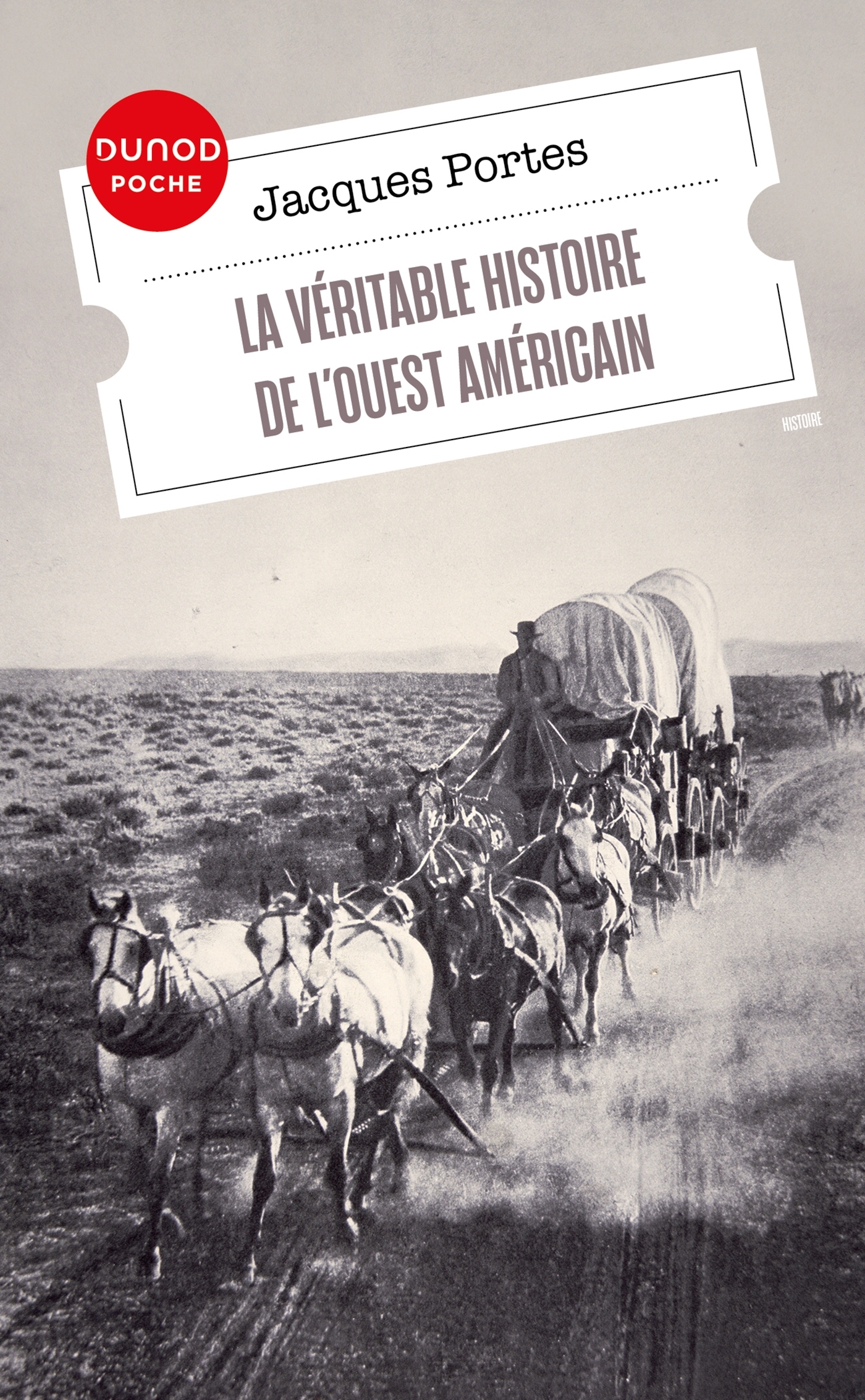 La véritable histoire de l'Ouest américain - Jacques Portes - DUNOD