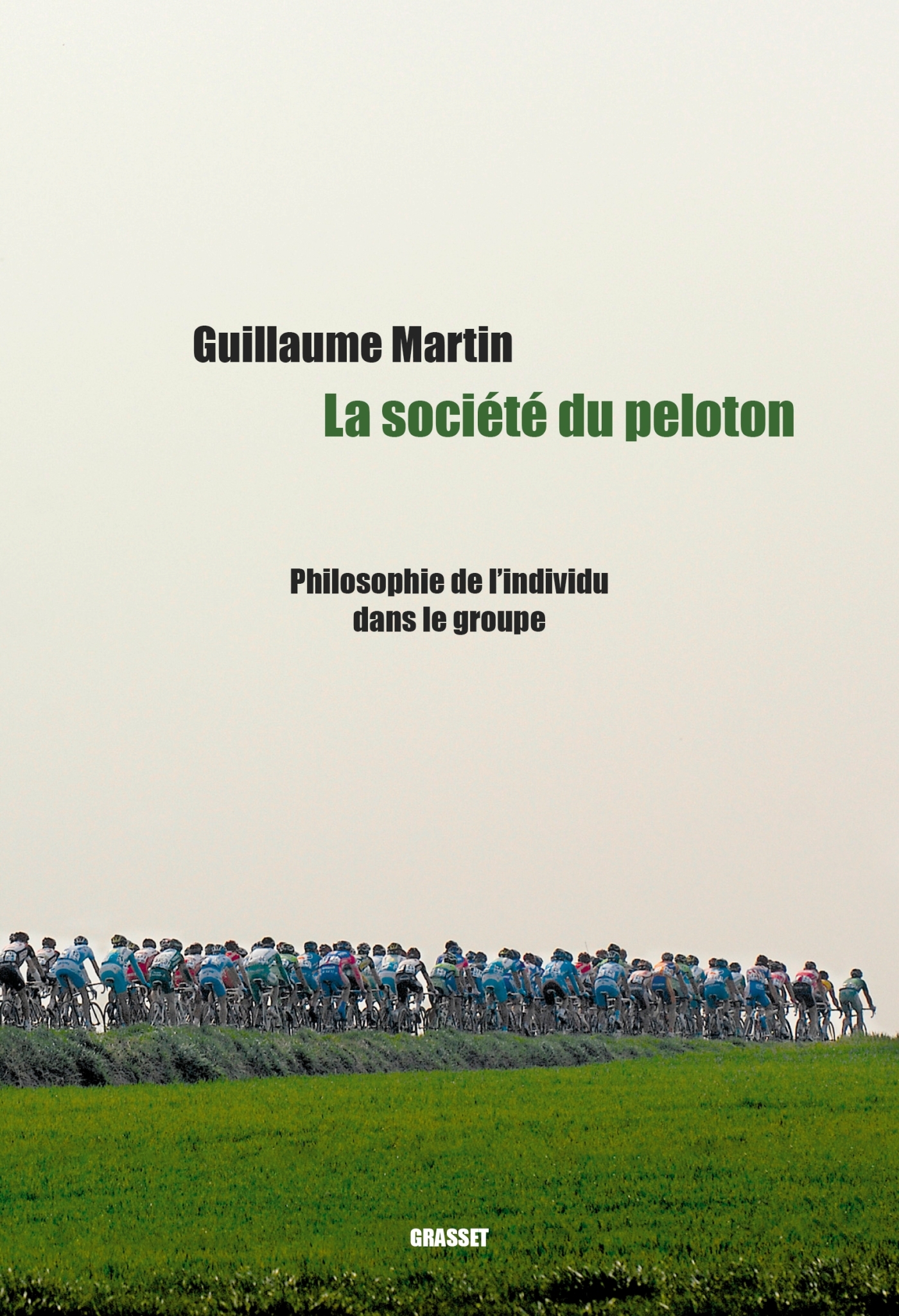 La société du peloton - Guillaume Martin - GRASSET