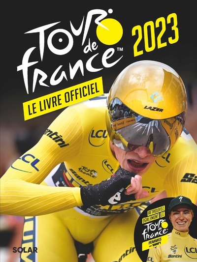 Livre officiel du Tour de France 2023 - François Thomazeau - SOLAR