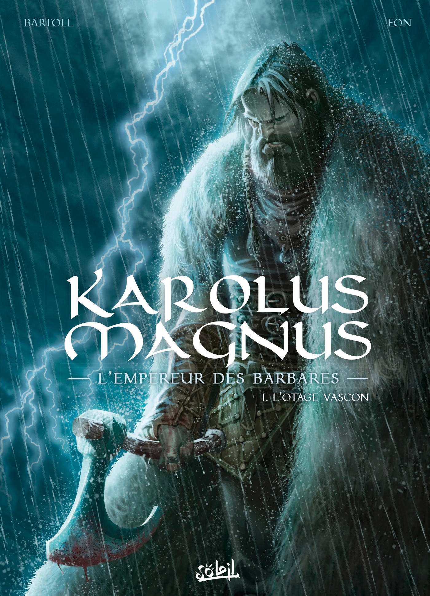 Karolus Magnus, l'empereur des barbares T01 - Jean-Claude Bartoll - SOLEIL