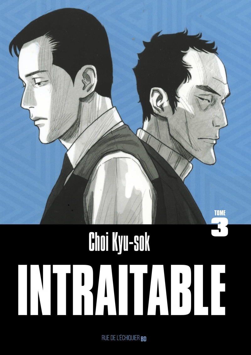 Intraitable – Tome 3 - Kyu-sok CHOI - RUE ECHIQUIER