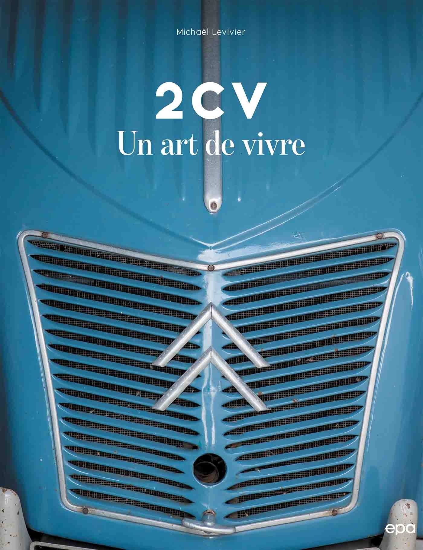 2CV, un art de vivre - Michaël Levivier - EPA