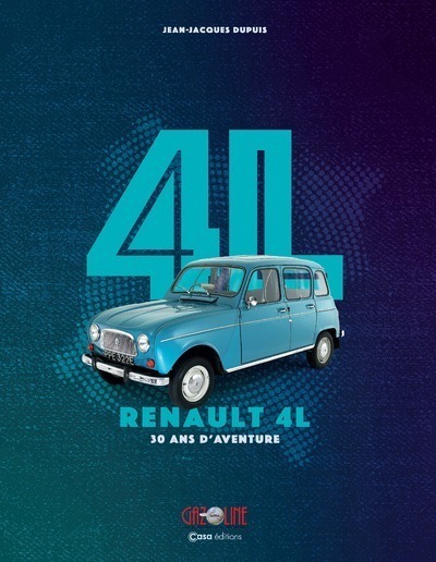 4L - Renault 4L - 30 ans d'aventure - Jean-Jacques Dupuis - CASA