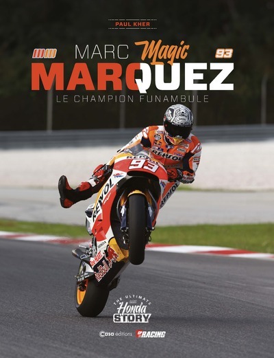 Marc magic Marquez - Le Champion Funambule - Jean-Aignan Museau - CASA