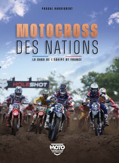 Motocross des Nations - La sage de l'équipe de France - Pascal Haudiquert - CASA