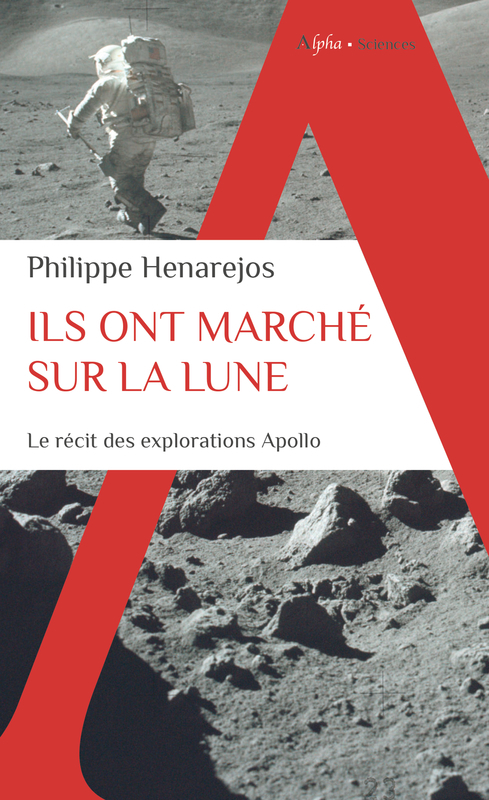 Ils ont marché sur la Lune - Philippe Henarejos - ALPHA