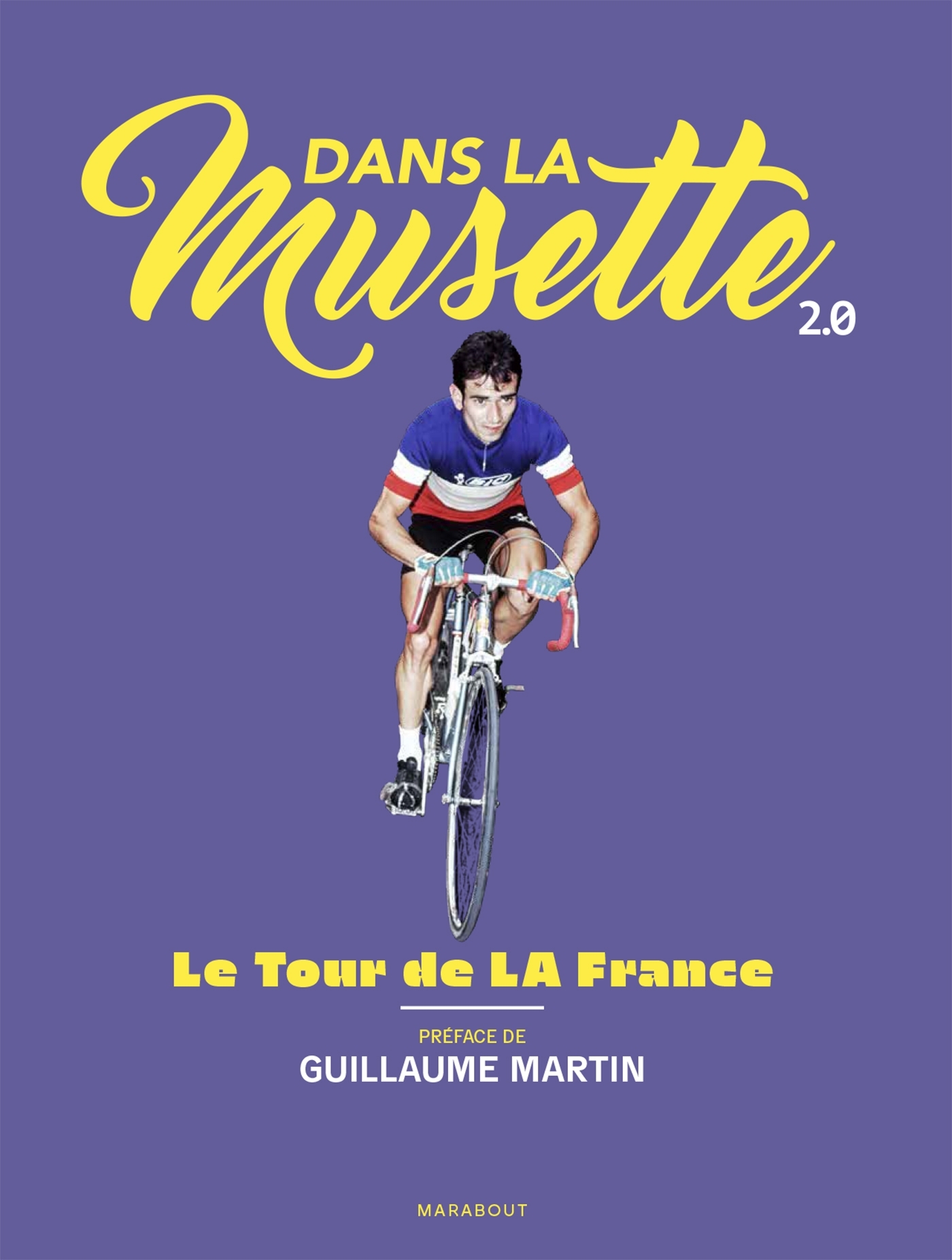 Dans la Musette  2.0 - Le Tour de LA France -   - MARABOUT