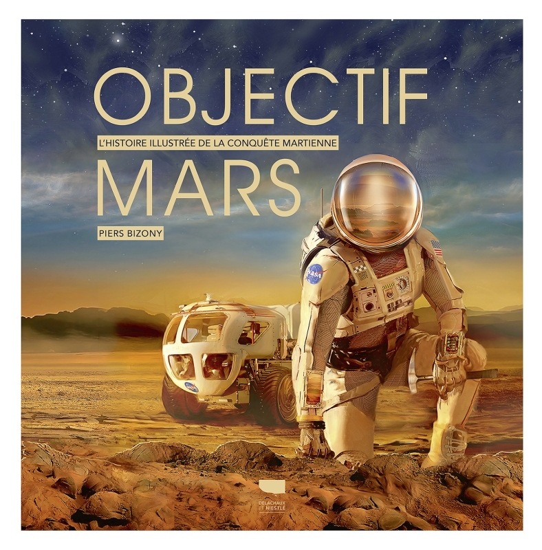 Objectif Mars - Piers Bizony - DELACHAUX