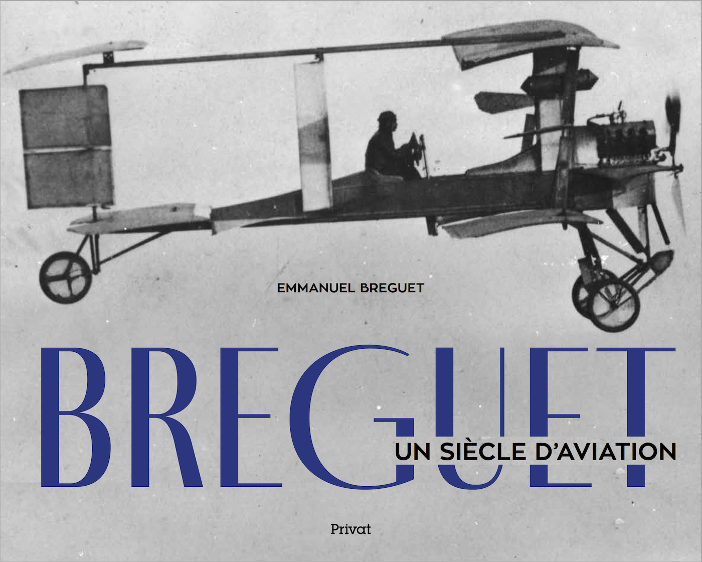 BREGUET - Un siècle d'aviation - Emmanuel Breguet - PRIVAT