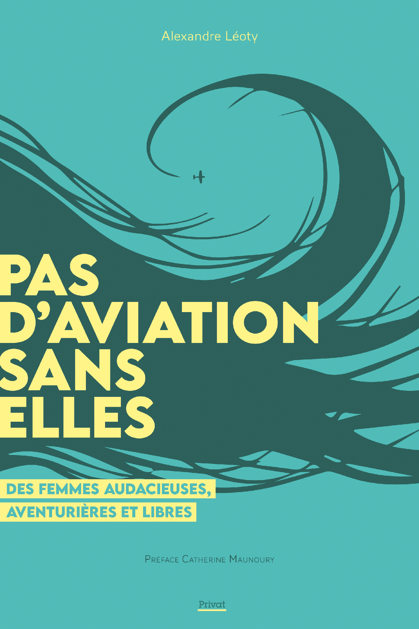 Pas d'aviation sans elles - Alexandre Léoty - PRIVAT