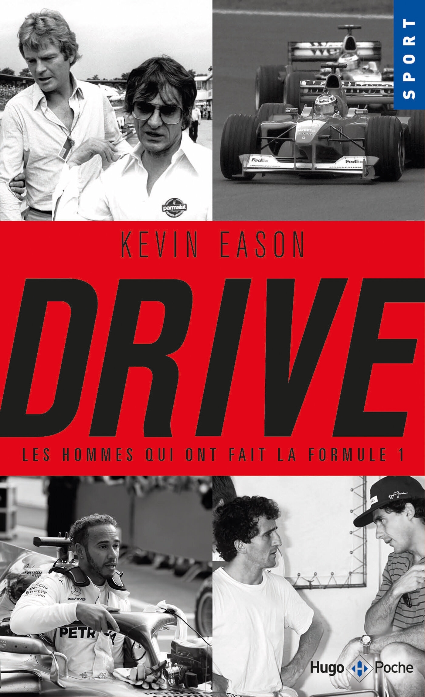 Drive, les hommes qui ont façonné la formule 1 - Kevin Eason - HUGO POCHE