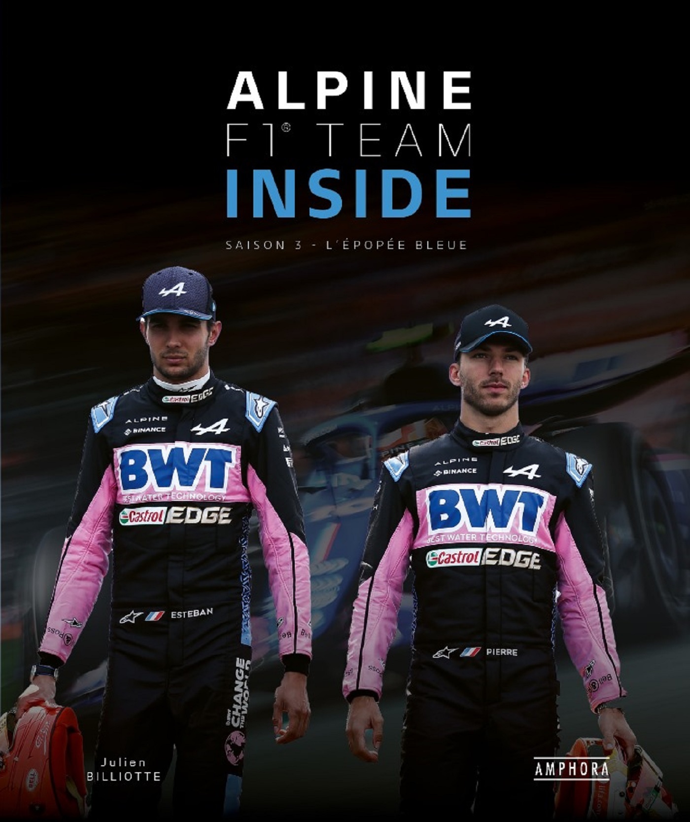 Alpine F1 team inside. Saison 3 - Julien Billiotte - AMPHORA