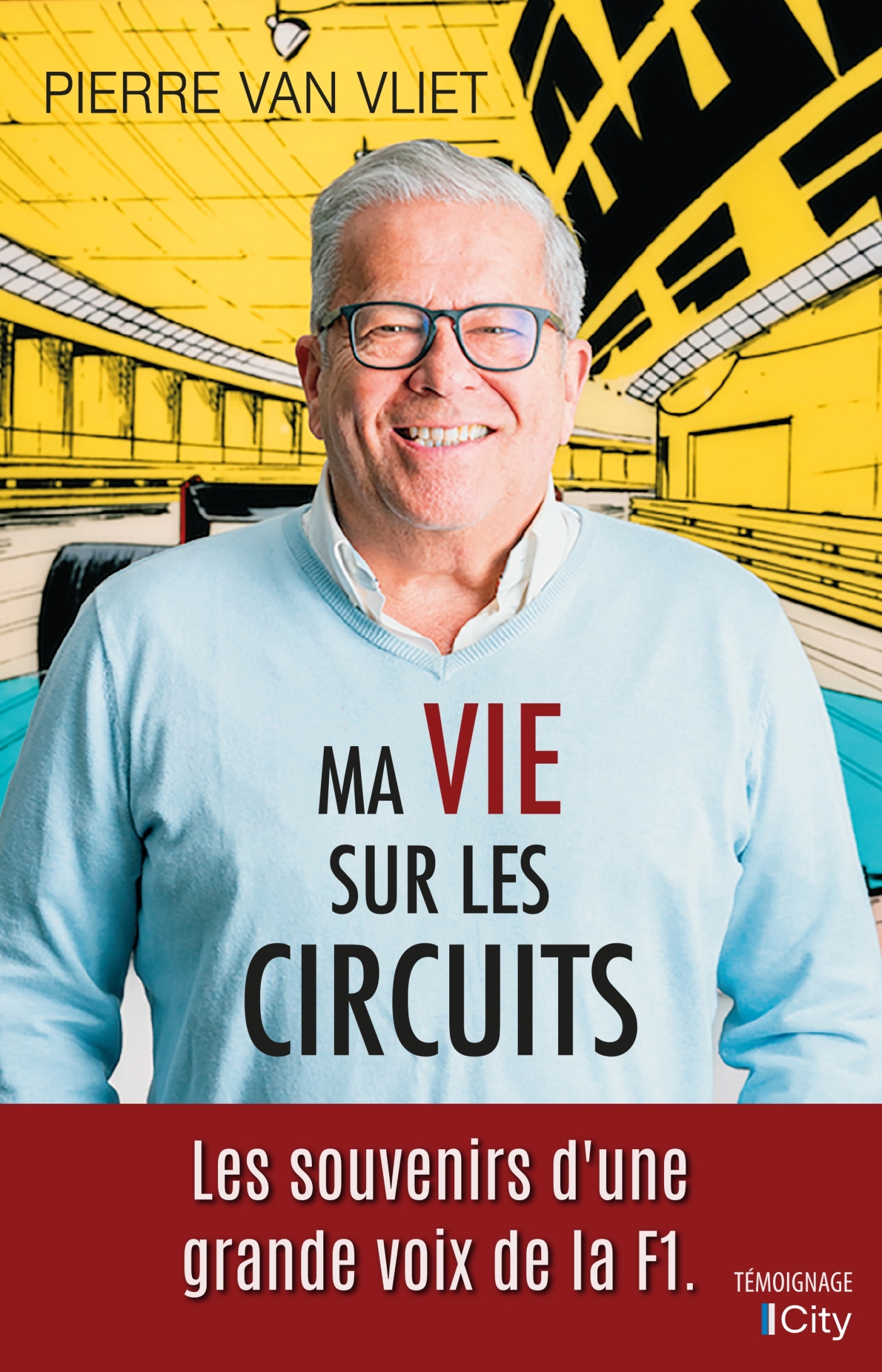 Ma vie sur les circuits - Pierre Van Vliet - CITY