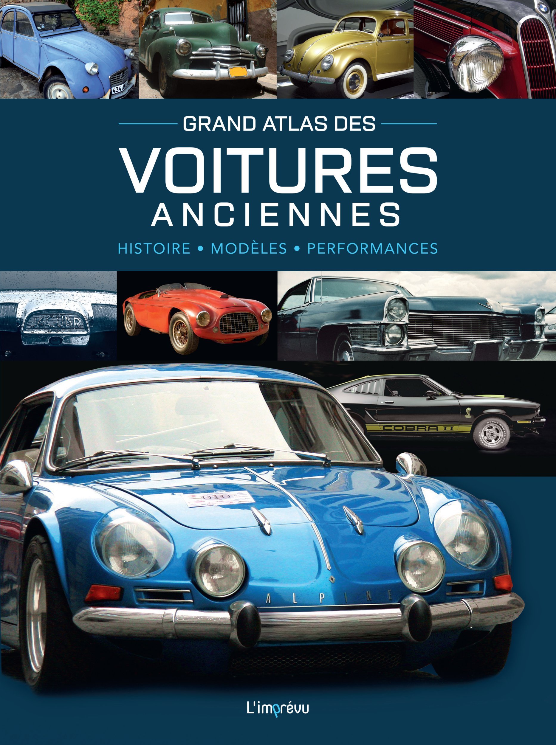 Grand Atlas des Voitures anciennes - Michael Dorflinger - L IMPREVU