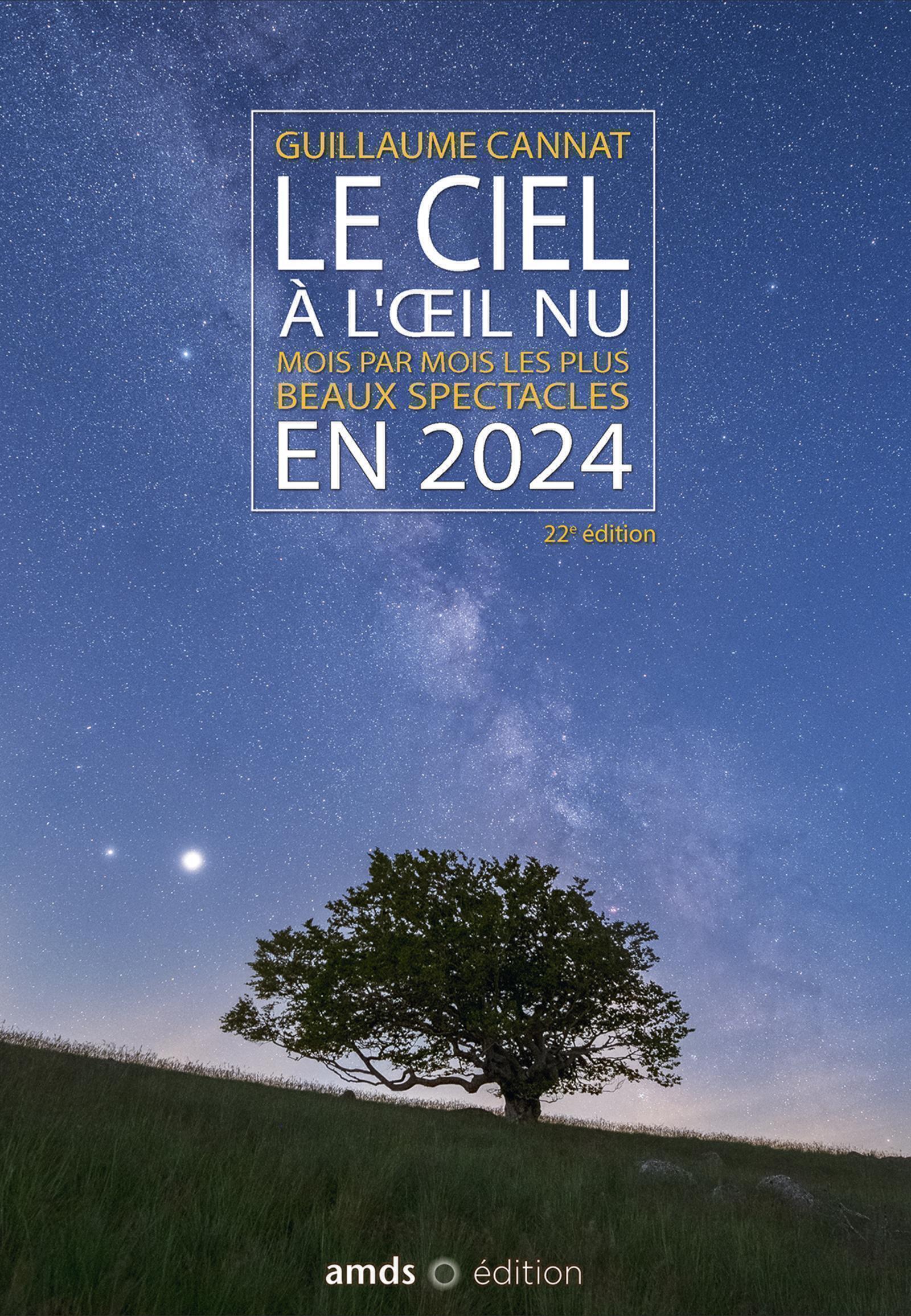 Le ciel à l'oeil nu en 2024 - Guillaume Cannat - AMDS