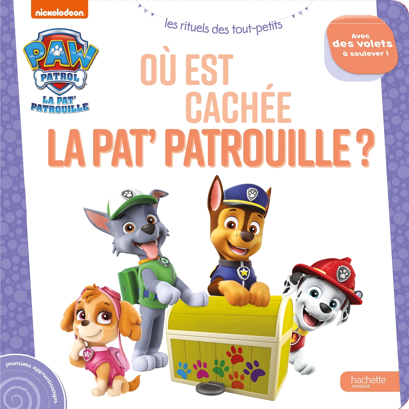 La Pat' Patrouille - Où est cachée la Pat' Patrouille ? - Livre à flaps -   - HACHETTE JEUN.