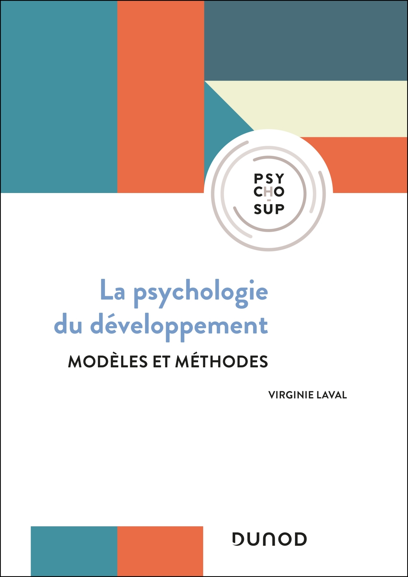 Psychologie du développement - 4e éd. - Virginie Laval - DUNOD