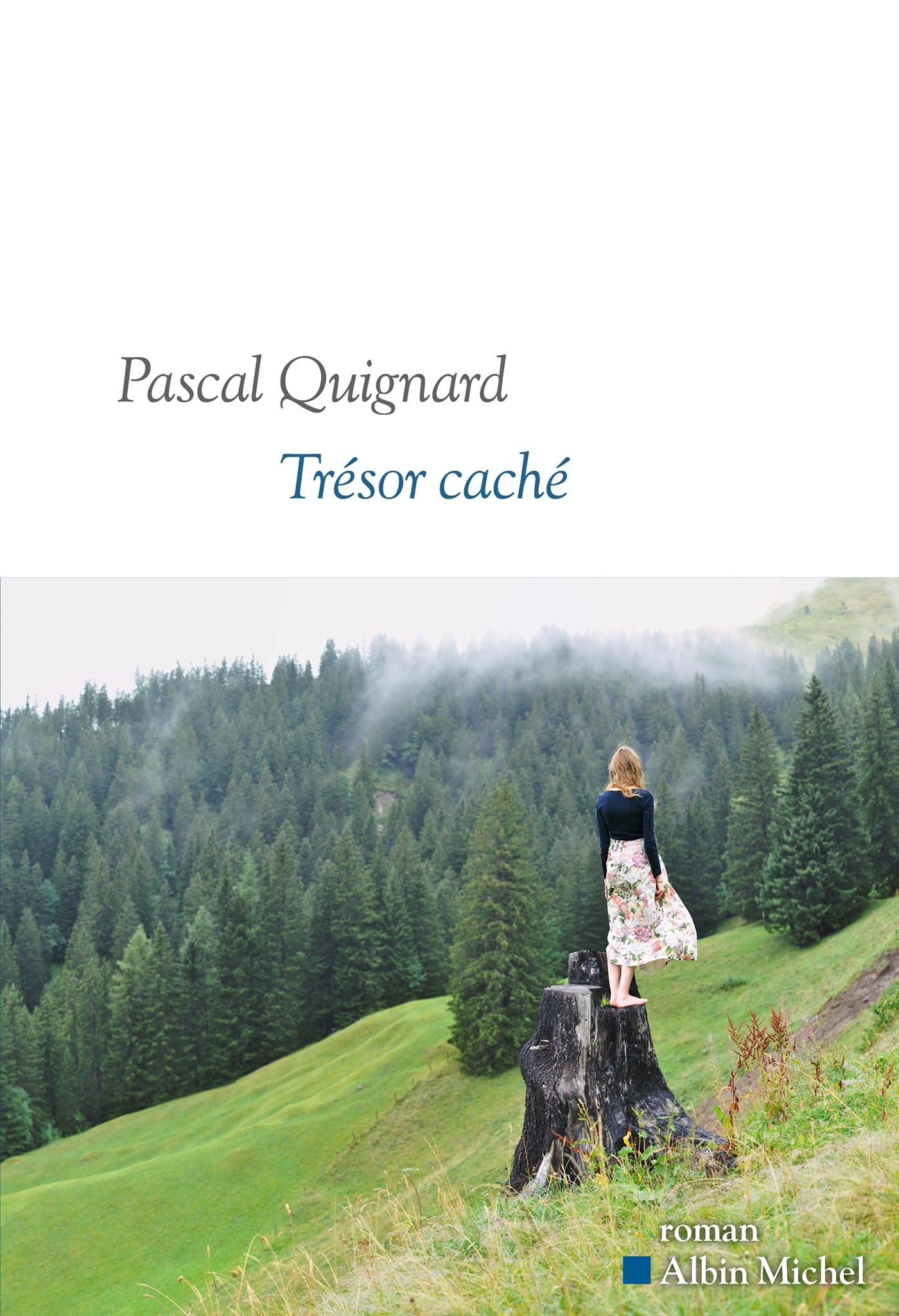 Trésor caché - Pascal Quignard - ALBIN MICHEL