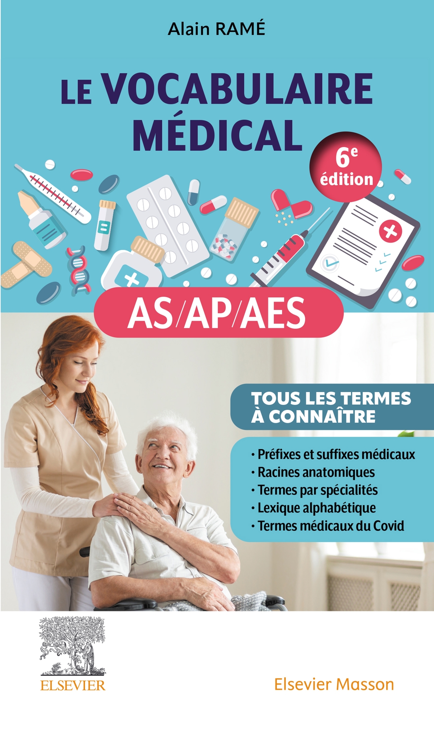 Le vocabulaire médical des AS/AP/AES - Alain Ramé - MASSON