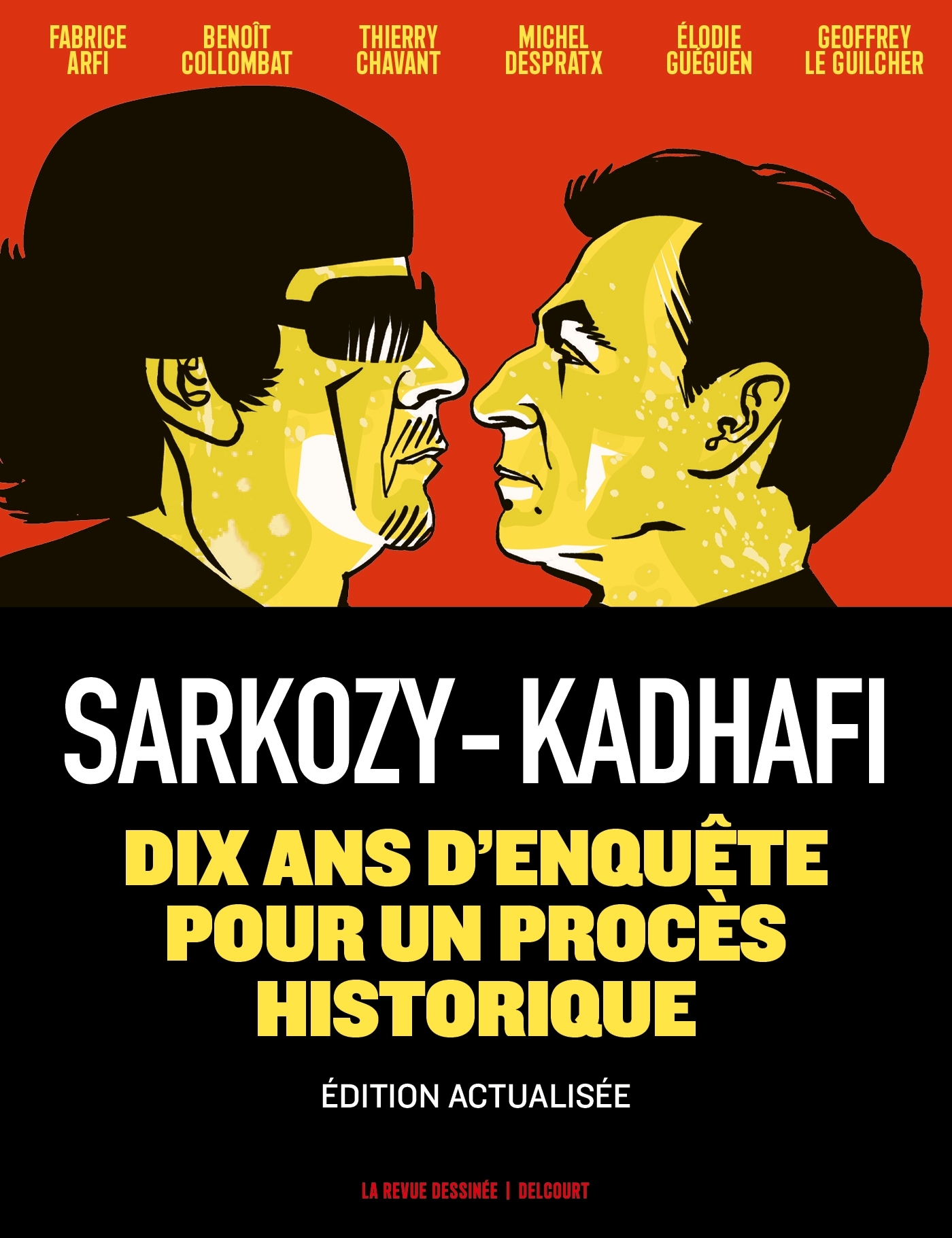 Sarkozy-Kadhafi - Nouvelle édition augmentée - Michel Despratx - DELCOURT