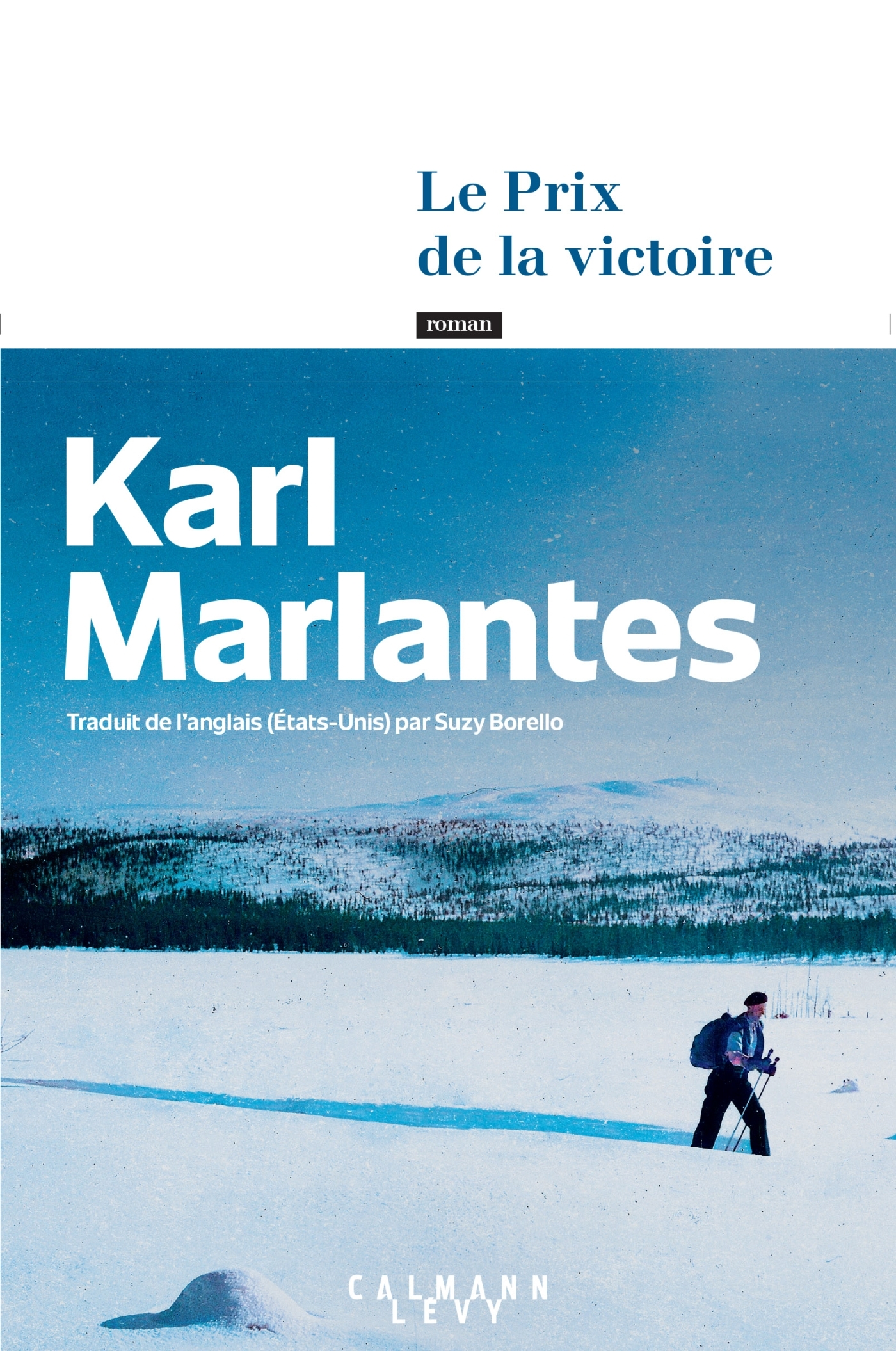 Le Prix de la victoire - Karl Marlantes - CALMANN-LEVY