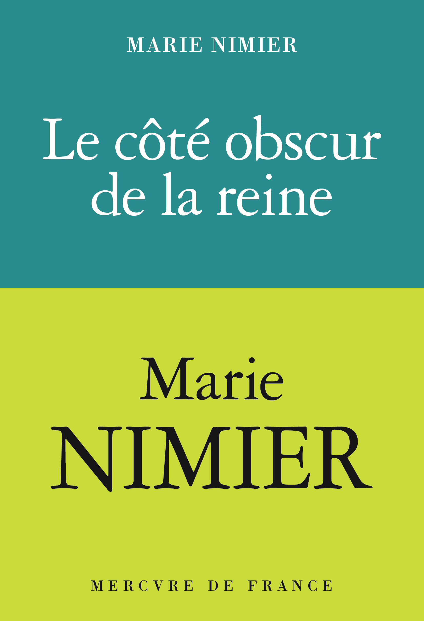 Le côté obscur de la Reine - Marie Nimier - MERCURE DE FRAN