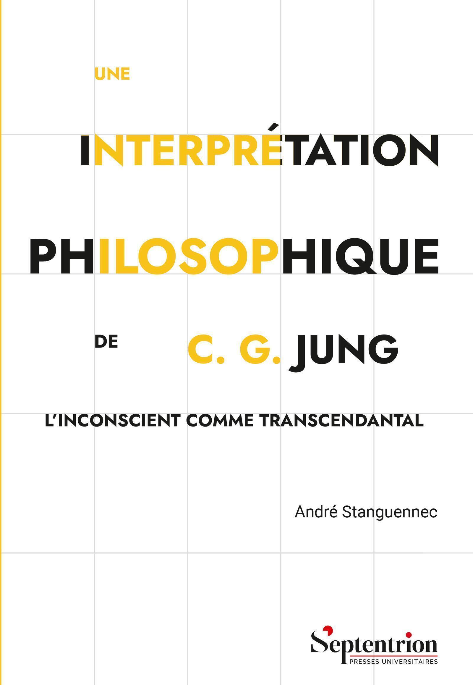 Une interprétation philosophique de C. G. Jung - André Stanguennec - PU SEPTENTRION