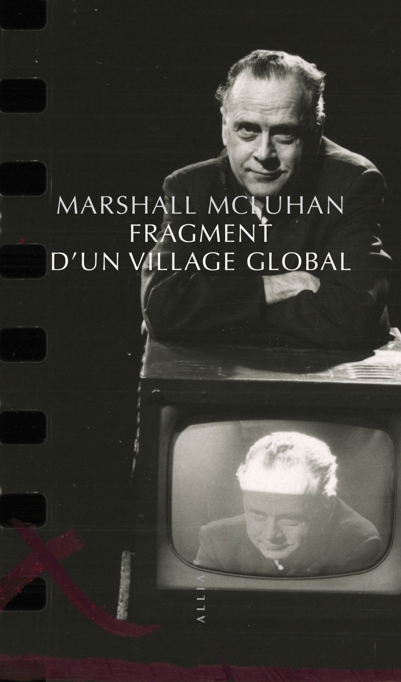 Fragment d'un village global - Marshall McLuhan - ALLIA