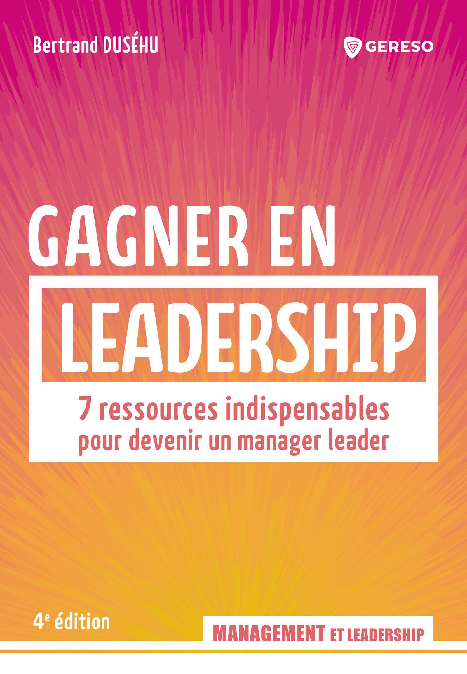 Gagner en leadership - Bertrand Duséhu - GERESO