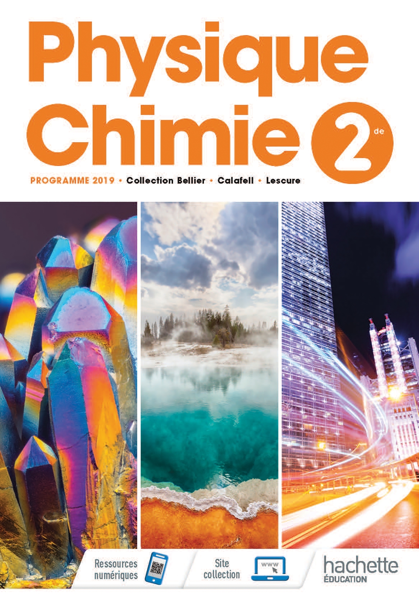 Physique/Chimie 2nde - Livre Élève - Ed. 2019 - Jean-Philippe Bellier - HACHETTE EDUC