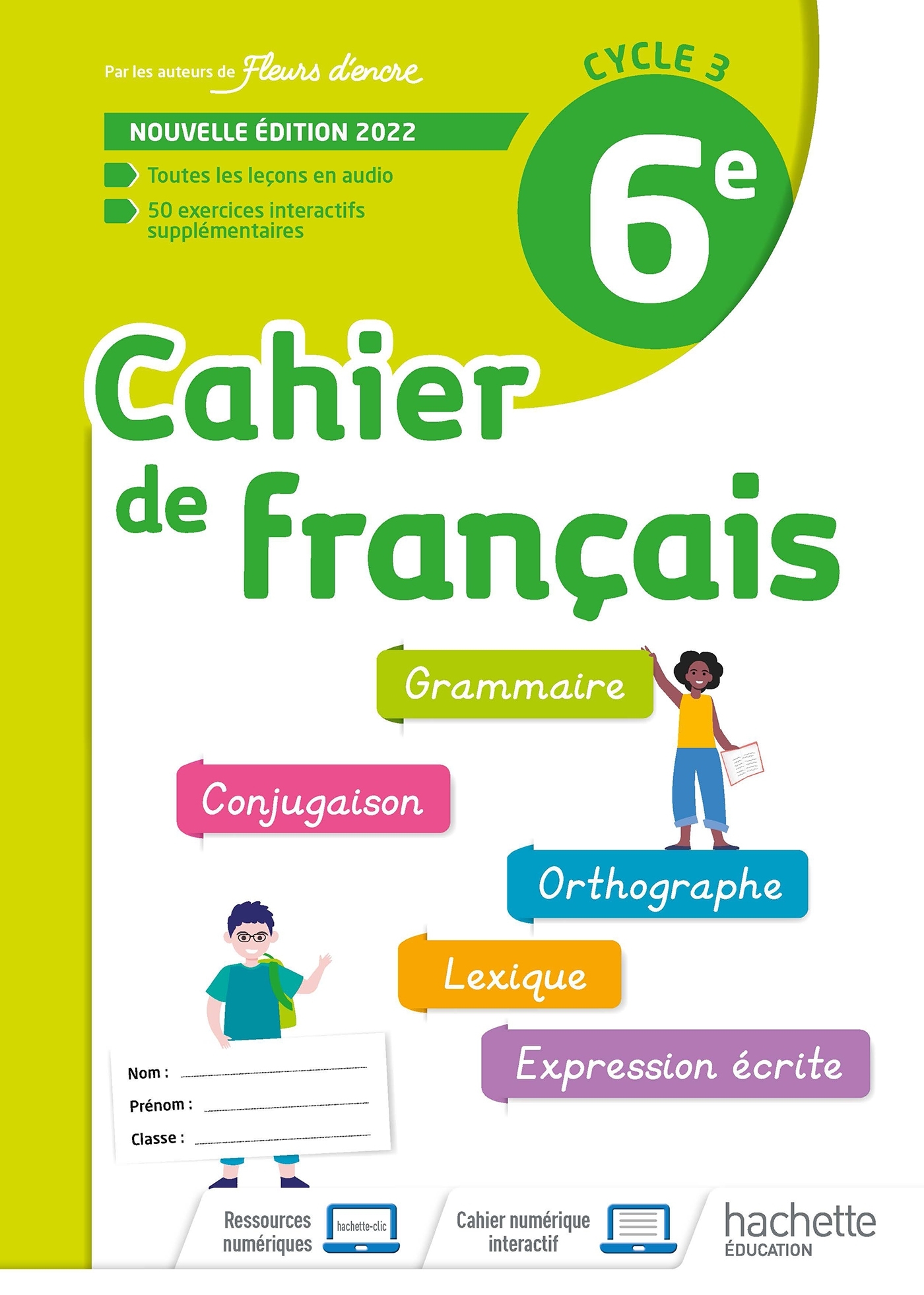 Cahier de Français cycle 3/6e - cahier d'activités - Ed. 2022 - Chantal Bertagna - HACHETTE EDUC