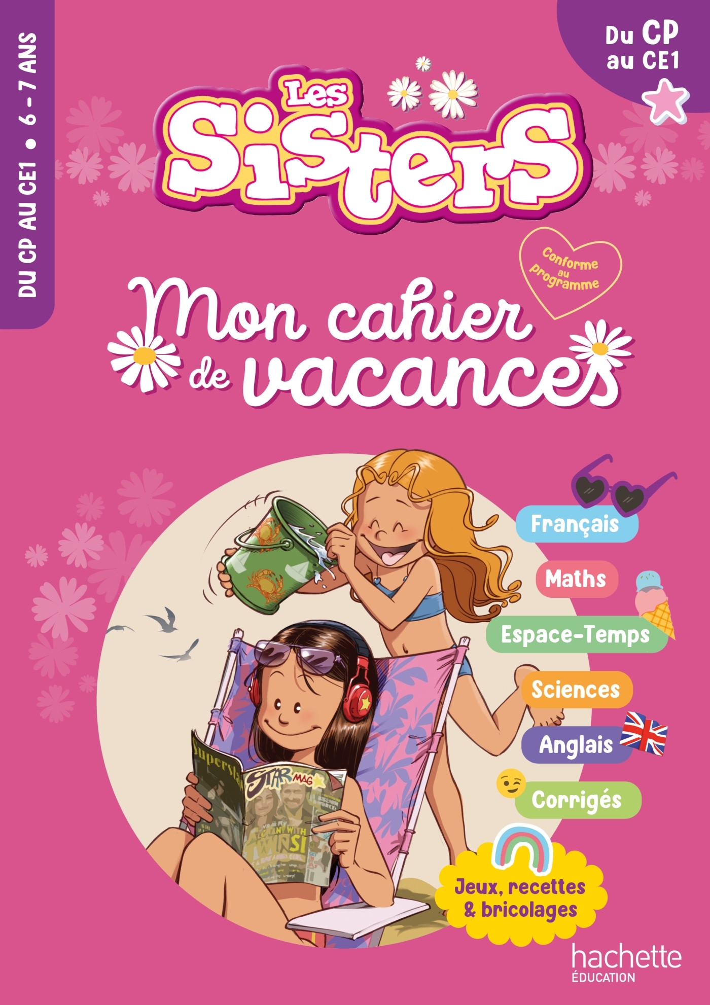 Les Sisters - Mon cahier de vacances 2024 - Du CP au CE1 - Clara Morena-Beuken - HACHETTE EDUC