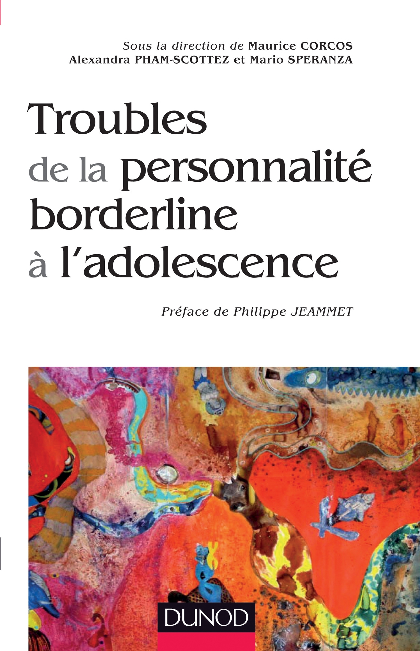 Troubles de la personnalité borderline à l'adolescence - Maurice Corcos - DUNOD