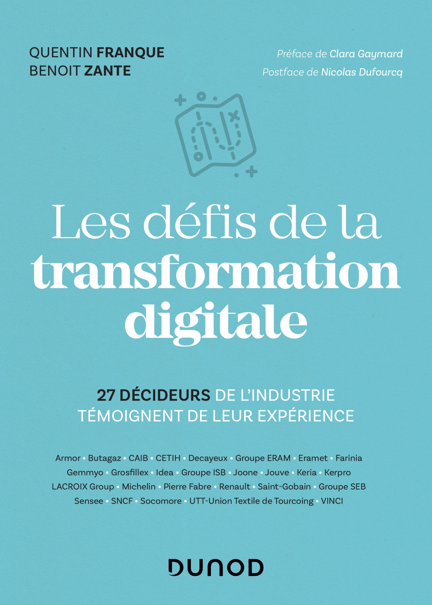 Les défis de la transformation digitale - 27 décideurs de l'industrie témoignent de leur expérience - Quentin Franque - DUNOD