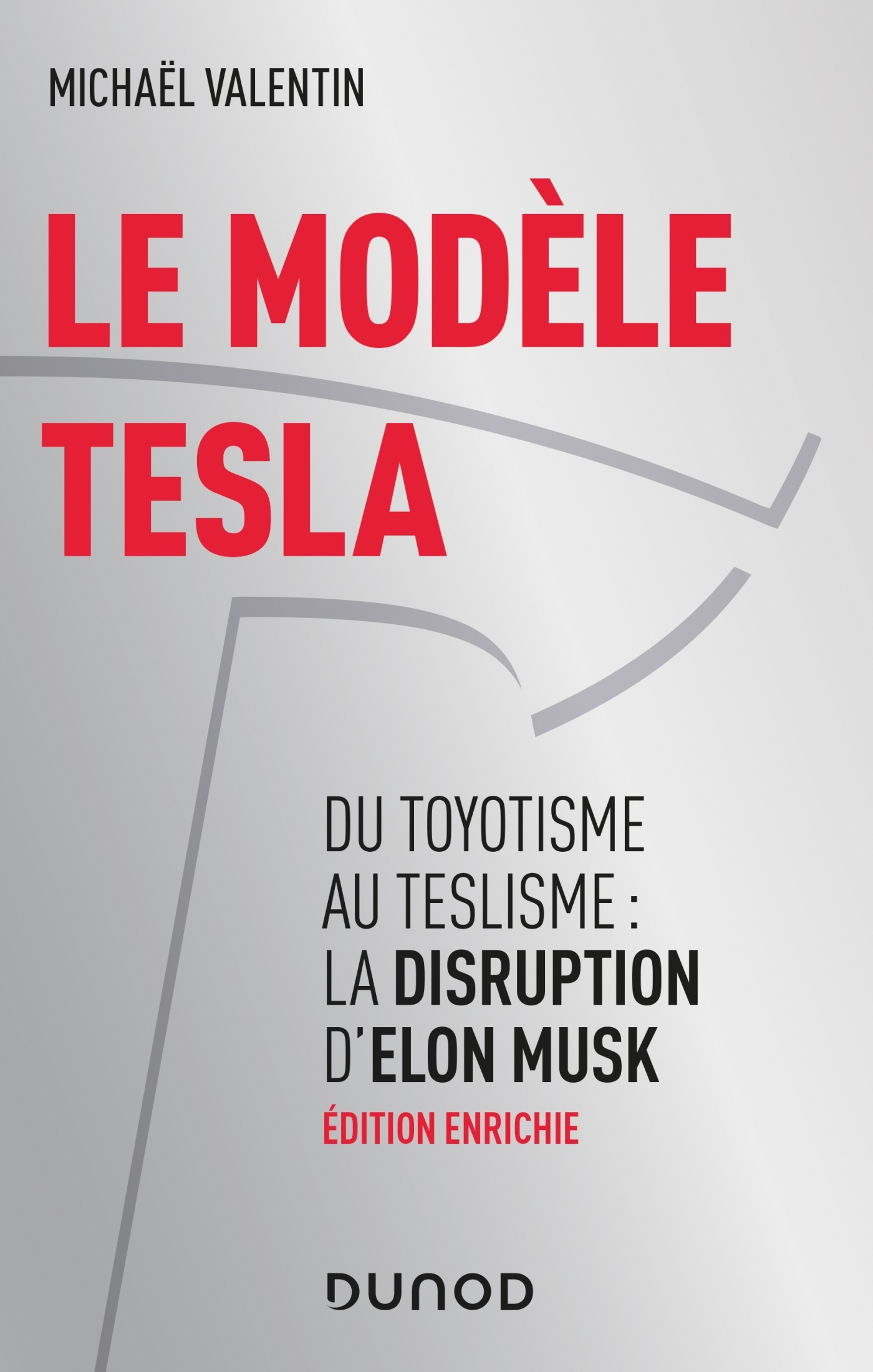 Le modèle Tesla - 2e éd. - Du toyotisme au teslisme : la disruption d'Elon Musk - Michael Valentin  - DUNOD